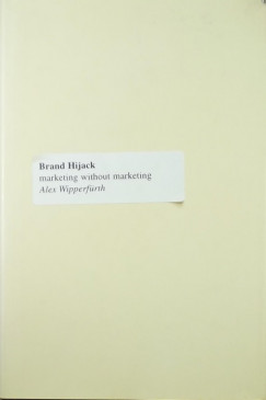 Alex Wipperfrth - Brand Hijack