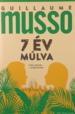 Guillaume Musso - 7 év múlva