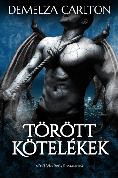 Demelza Carlton - Trtt Ktelkek: Vd Vzkps Romantika