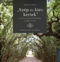 Herczeg gnes - Szp s kies kertek