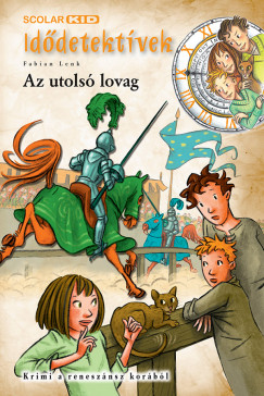 Fabian Lenk - Az utols lovag