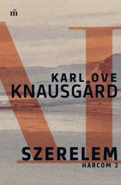 Karl Ove Knausgard - Szerelem - Harcom 2.