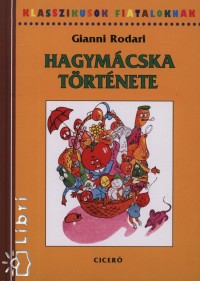 Gianni Rodari - Hagymcska trtnete