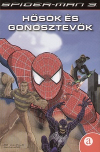 Spider-Man 3. - Hsk s gonosztevk