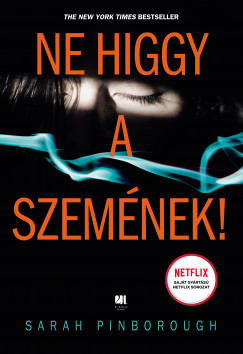 Sarah Pinborough - Ne higgy a szemnek!