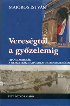 Majoros Istvn - Veresgtl a gyzelemig