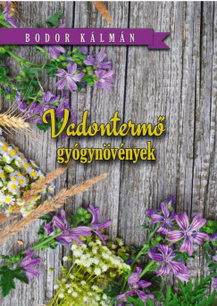 Bodor Klmn - Vadonterm gygynvnyek