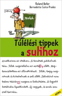Roland Beller - Bernadette Costa-Prades - Tllsi tippek a sulihoz
