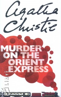 Agatha Christie - Murder on the Orient Express