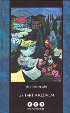 Aldo Palazzeschi - gy tartja kedvem
