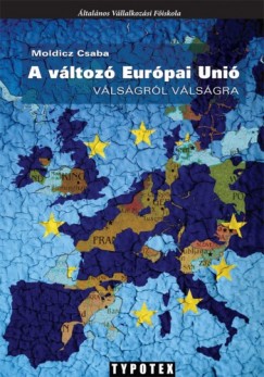 Moldicz Csaba - A vltoz Eurpai Uni