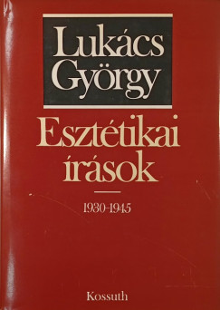 Luk�cs Gy�rgy - Eszt�tikai �r�sok 1930-1945
