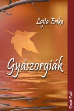 Lajta Erika - Gyszorgik