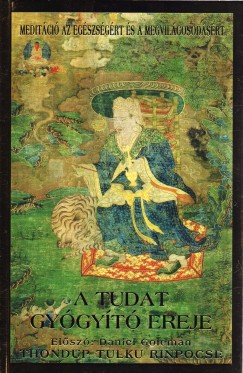 Tulku Thondup Rinpocse - A tudat gygyt ereje