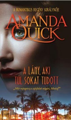 Amanda Quick - A lny, aki tl sokat tudott