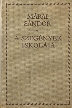 Márai Sándor - A szegények iskolája