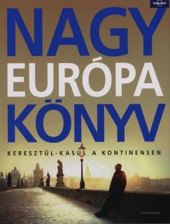 Ellie Cobb  (Szerk.) - Janine Eberle  (Szerk.) - Nagy Eurpa knyv