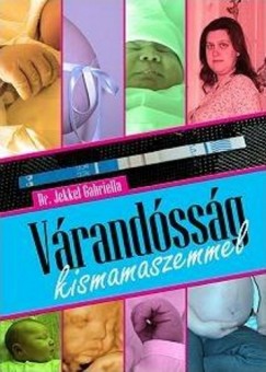 Jekkel Gabriella - Vrandssg kismamaszemmel
