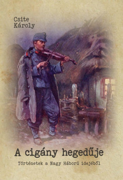 Csite Kroly - A cigny hegedje