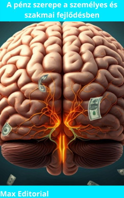 Max Editorial - A pénz szerepe a személyes és szakmai fejlődésben