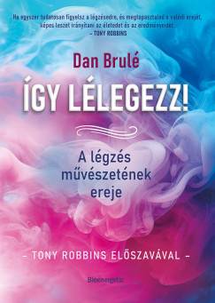 Dan Brulé - Így lélegezz!