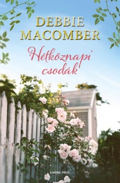 Debbie Macomber - Hétköznapi csodák