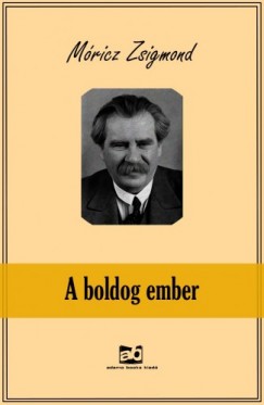 Mricz Zsigmond - A boldog ember