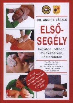 Dr. Andics Lszl - Elssegly kzton, otthon, munkahelyen, kzterleten