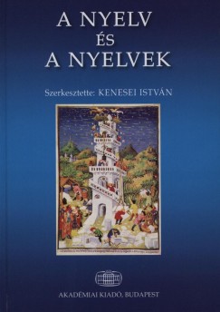 Kenesei Istvn  (Szerk.) - A nyelv s a nyelvek