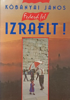 Kbnyai Jnos - Fedezd fel Izraelt!