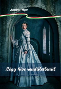 Jank Olga - Lgy hve rendletlenl