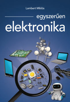 Lambert Mikls - Egyszeren elektronika