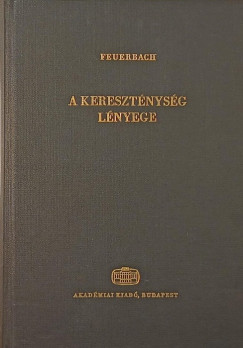 Ludwig Andreas Feuerbach - A keresztnysg lnyege
