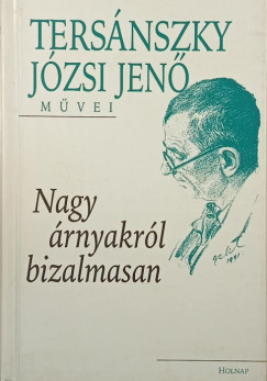 Tersánszky Józsi Jenő - Nagy árnyakról bizalmasan