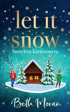 Beth Moran - Let It Snow - Szerelem karcsonyra