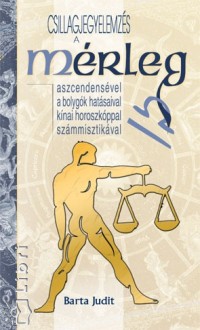 Barta Judit - Csillagjegyelemzs - A Mrleg