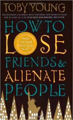 Toby Young - How to Lose Friends and Alienate People