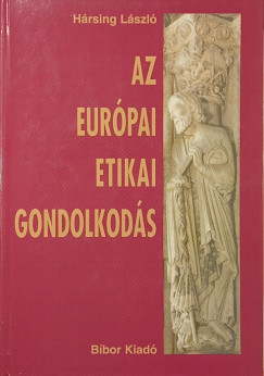 H�rsing L�szl� - Az eur�pai etikai gondolkod�s
