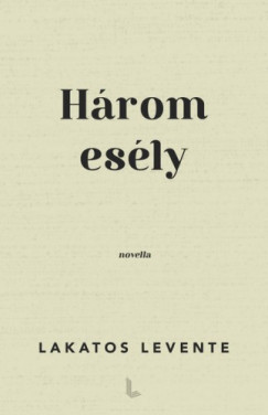 Lakatos Levente - Hrom esly