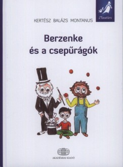 Kertsz Balzs Montanus - Berzenke s a cseprgk