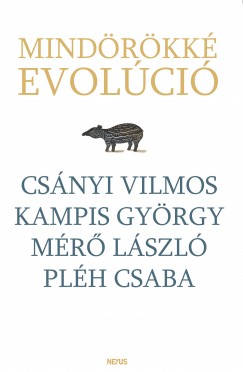 Csnyi Vilmos - Kampis Gyrgy - Mr Lszl - Plh Csaba - Mihancsik Zsfia  (Szerk.) - Mindrkk evolci