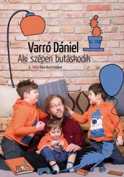 Varr Dniel - Aki szpen butskodik