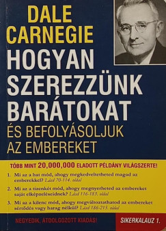 Dale Carnegie - Hogyan szerezzünk barátokat és befolyásoljuk az embereket