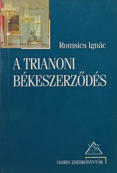 Romsics Ignác - Trianoni békeszerződés