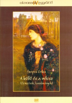 Szepes Erika - A klt s a mtosz