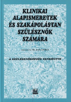 Borsos Antal - Bruckner Ilona - Csords Ptern - Gal Jzsef - Gard Sndor - Gspr Antaln - Hagymsy Lszl - Helembai Kornlia - Herczeg Jnos - Hock Mrta - Horvth Boldizsr - Dr. Illei Gyrgy - Kardos Ldia - Dr. Kneffel Pl - Dr. Konczwald Lszl - Dr. Krasznai Pter - Lizn Rudolfn - Martonn Mucha Katalin - Oroszln Gyrgy - Pitz Andrsn - Dr. Pulay Tams - Rkczi Istvn - Dr. Rkczin Krmer gnes - Sposn Radvnyi Zsuzsa - Szab Istvn - Veressn Posta Mria - Wetzeln Gal Anna - Dr. Illei Gyrgy  (Szerk.) - Klinikai alapismeretek s szak. szlsznk