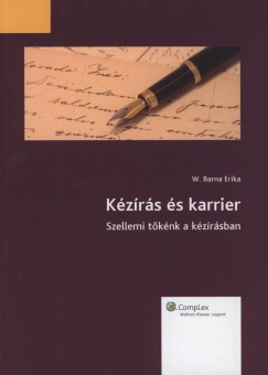 W. Barna Erika - Kzrs s karrier - Szellemi tknk a kzrsban