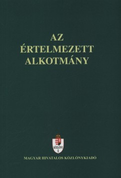 Dr. Balogh Zsolt - Dr. Holl Andrs - Az rtelmezett alkotmny
