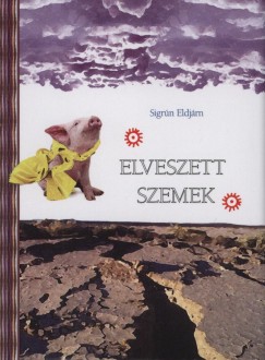 Sigrn Eldjrn - Elveszett szemek