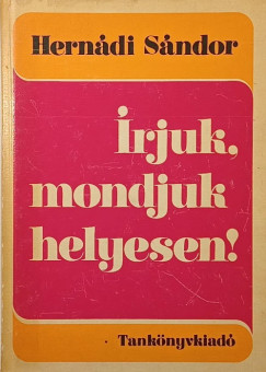 Hern�di S�ndor - �rjuk, mondjuk helyesen!